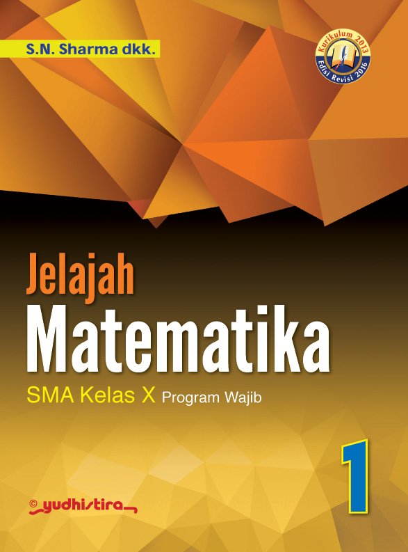 Jelajah Matematika SMA Kelas X Program Wajib 1