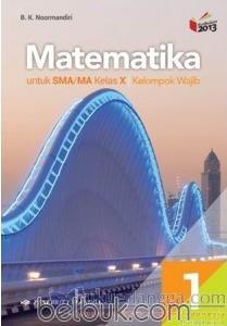 Matematika 1 Untuk SMA/MA Kelas X Kelompok Wajib