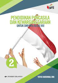 Pendidikan Pancasila dan Kewarganegaraan 2 Untuk SMP/MTs Kelas VIII