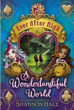 Ever After High: A Wonderland World