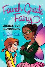 Fourth Grade Fairy: Wishes for Beginners