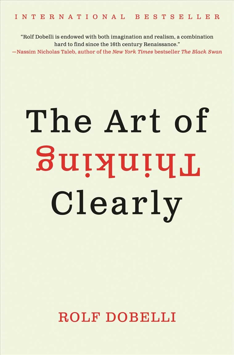 The Art of Thinking Clearly