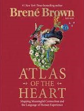 Atlas of the Heart: Mapping Meaningful Connection and the Language of Human Experience