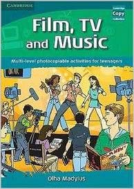 Film, Tv and Music: Multi-level Photocopiable Activities for Teenagers