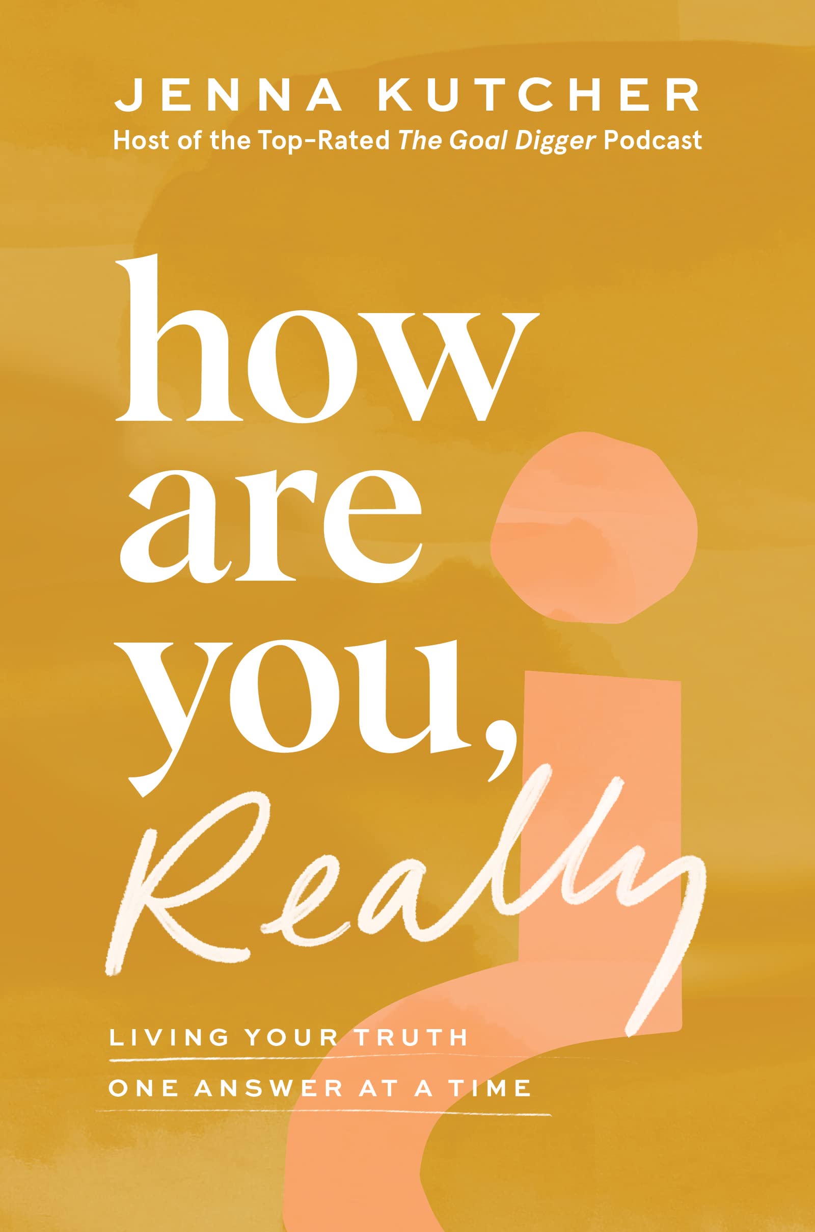 How Are You, Really: Living Your Truth One Answer at a Time