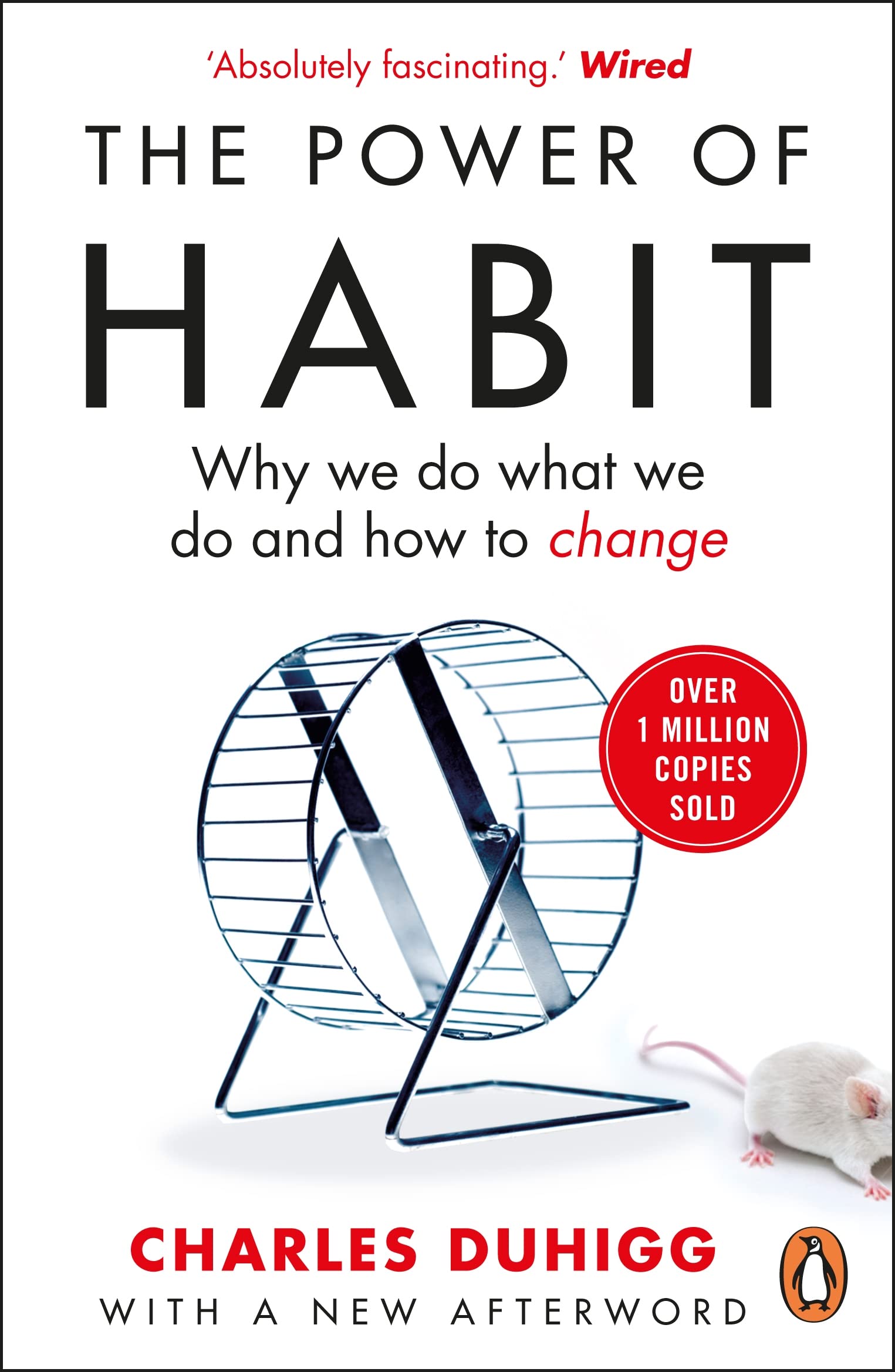 The Power of Habit: Why We Do What We Do and How to Change
