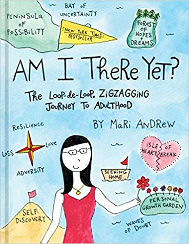 Am I There Yet? The Loop-de-Loop, Zigzagging Journey to Adulthood