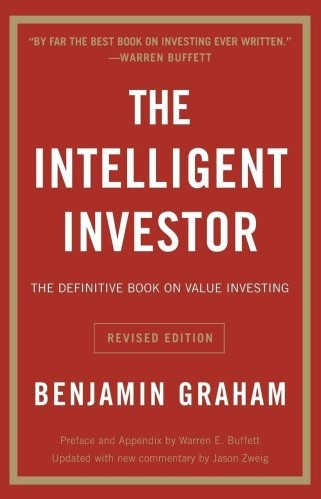 The Intelligent Investor: The Definitive Book on Value Investing