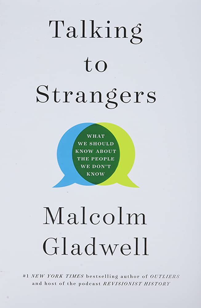 Talking to Strangers: What We Should Know About the People We Don't Know