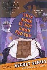 Secret Series: This Book is Not Good for You