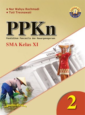 PPKn Pendidikan Pancasila dan Kewarganegaraan 2 SMA Kelas XI