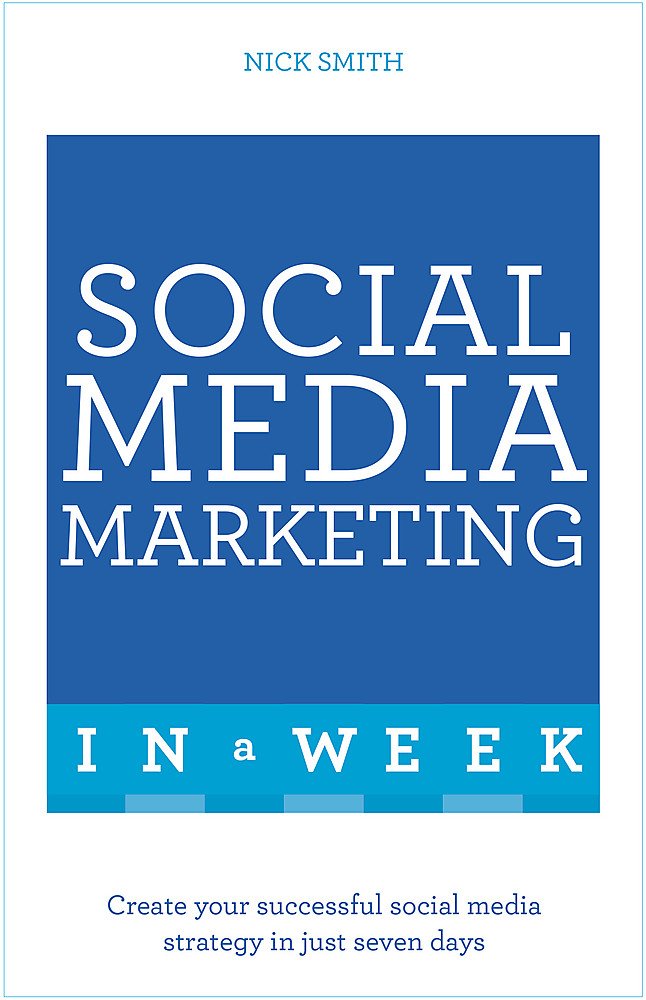 Social Media Marketing in a Week