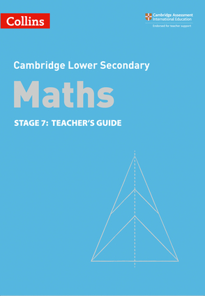 Cambridge Lower Secondary Maths Stage 7: Teacher's Guide