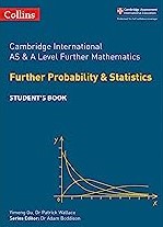 Cambridge International AS & A Level Further Mathematics: Further Probability & Statistics Student's Book
