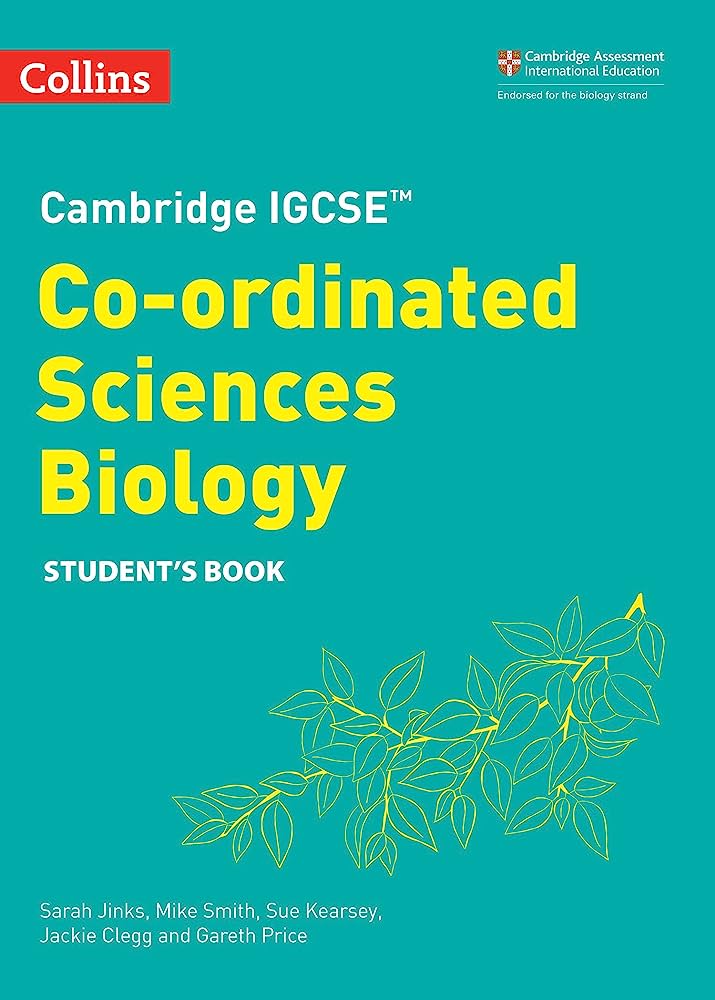 Cambridge IGCSE Co-ordinated Sciences Biology Student's Book