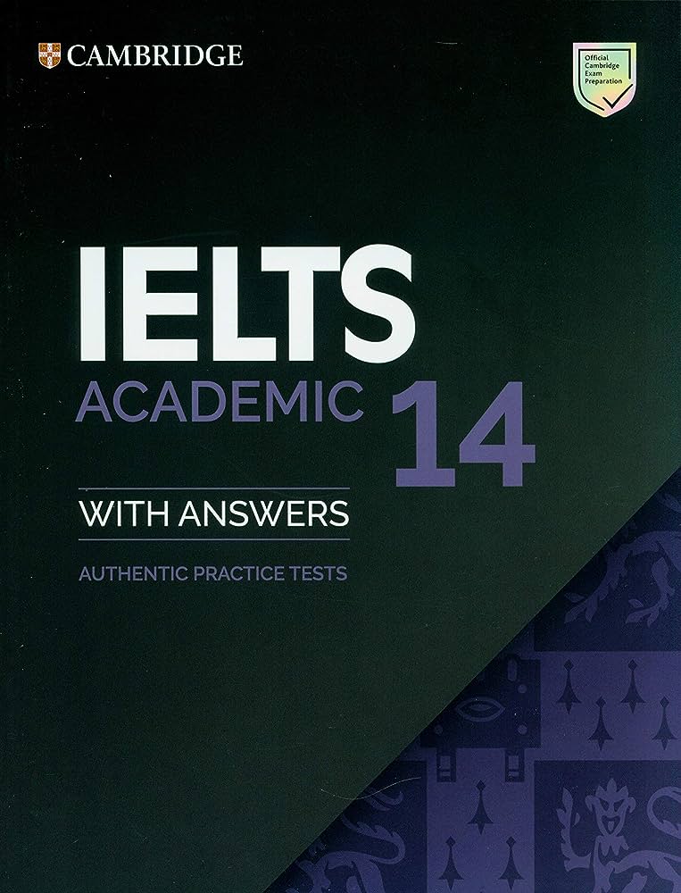 IELTS Academic 14 With Answers: Authentic Practice Tests