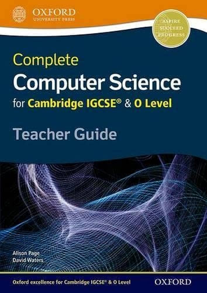 Complete Computer Science for Cambridge IGCSE & 0 Level Teacher Guide