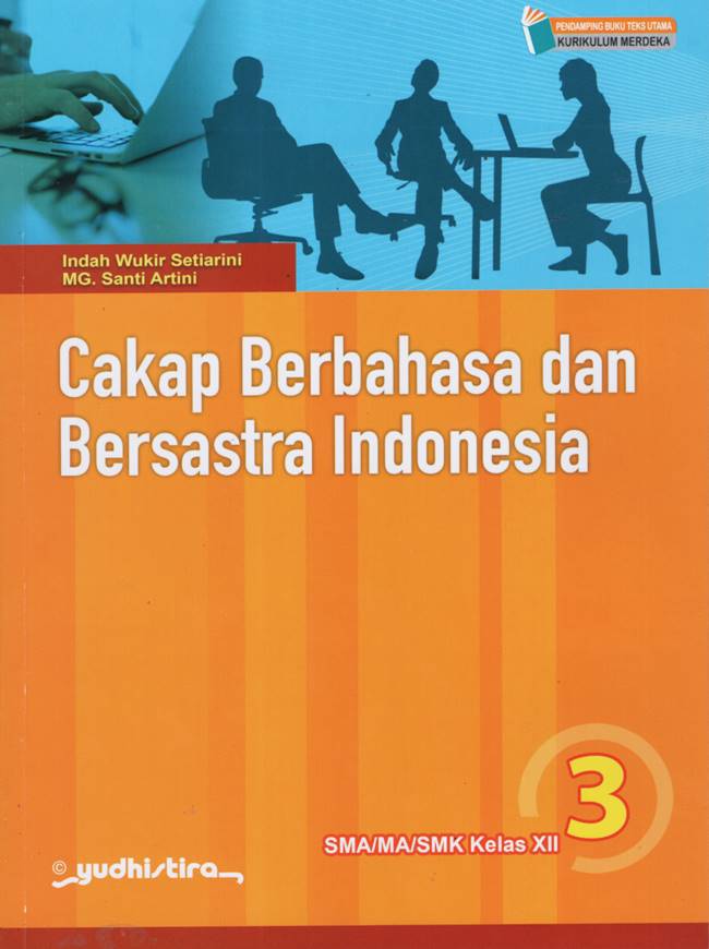 Cakap Berbahasa dan Bersastra Indonesia 3 SMA/MA/SMK Kelas XII