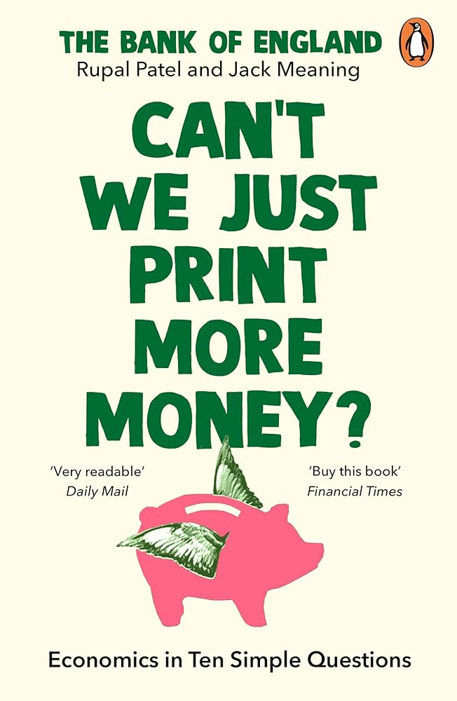Can’t We Just Print More Money? Economics in Ten Simple Questions