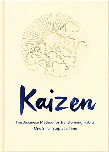 Kaizen: The Japanese Method for Transforming Habits, One Small Step at a Time