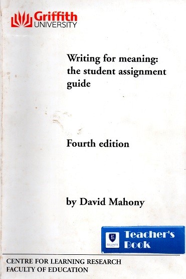 Writing for Meaning: the Student Assignment Guide