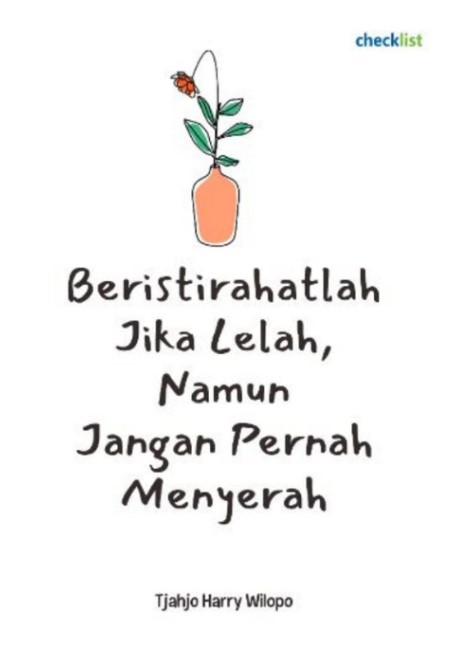 Beristirahatlah Jika Lelah, Namun Jangan Pernah Menyerah