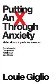 Meletakkan X pada Kecemasan (Putting An X Through Anxiety)