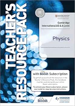 Cambridge International AS & A Level Physics Teacher's Resource Pack