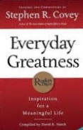 Everyday Greatness: Inspiration for a Meaningful Life