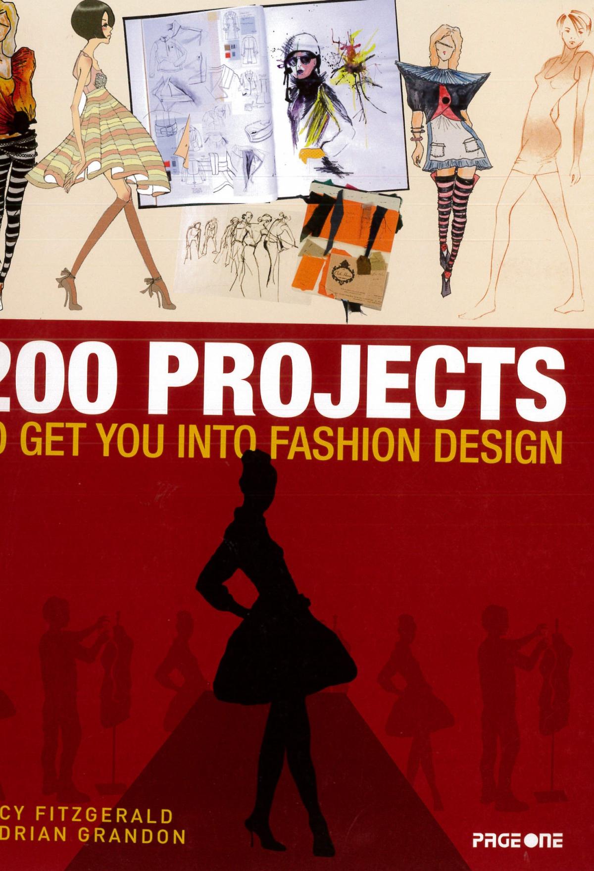 200 Projects to Get You Into Fashion Design