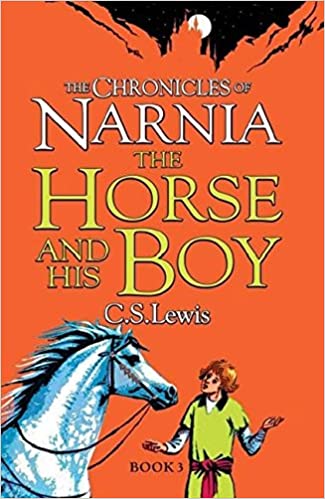 The Chronicles of Narnia: The Horse and His Boy