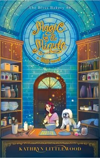 Magic by the Minute: The Bliss Bakery #6