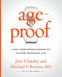 Age-Proof: Living Longer Without Running Out of Money or Breaking a Hip