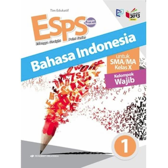 Bahasa Indonesia 1 Untuk SMA/MA Kelas X ESPS Kelompok Wajib