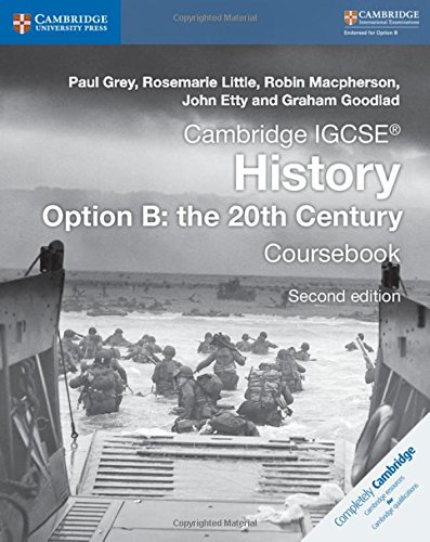 Coursebook Cambridge IGCSE and 0 Level History Option B: The 20th Century