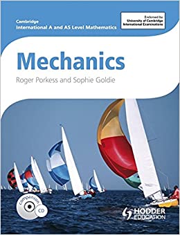 Mechanics: Cambridge International AS and A Level Mathematics