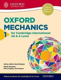 Oxford Mechanics 1 for Cambridge International AS & A Level