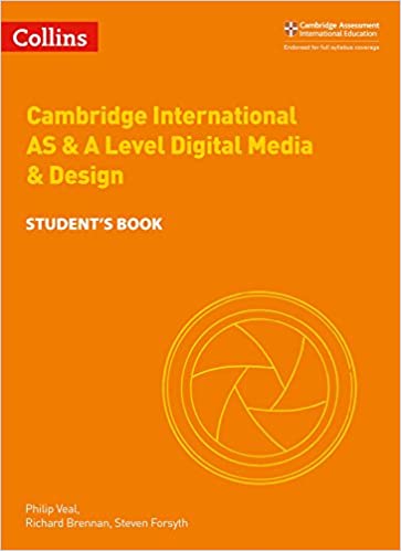 Cambridge International AS & A Level Digital Media & Design Student's Book