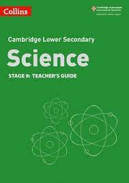Cambridge Lower Secondary Science Stage 9: Teacher's Guide