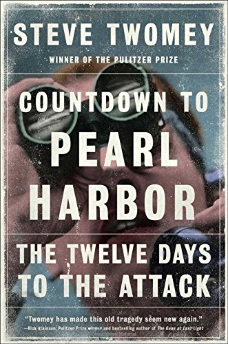 Countdown to Pearl Harbour: The Twelve Days To The Attack