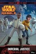 Star Wars Rebels: Servants of the Empire Imperial Justice