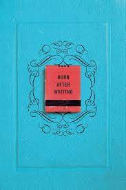 Burn After Writing