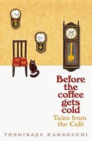 Before the Coffee Gets Cold: Tales From the Cafe
