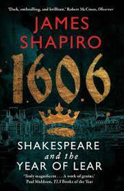 1606 Shakespeare and Year of Lear