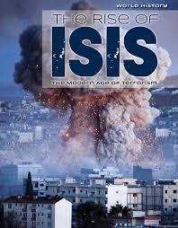 The Rise of ISIS: The Modern Age of Terrorism