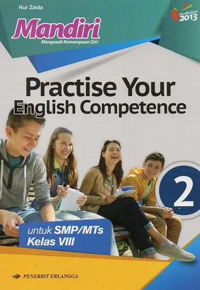 Practise Your English Competence 2 Untuk SMP/MTs Kelas VIII (Mandiri)