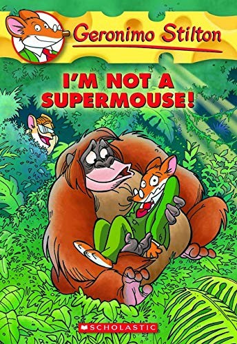 Geronimo Stilton: I'm Not a Supermouse!