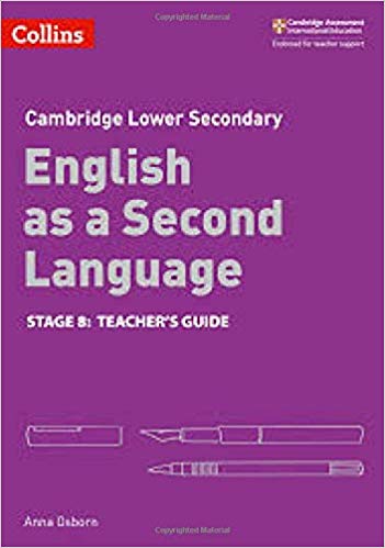 Stage 8: Teacher's Guide Cambridge Lower Secondary English as a Second Language