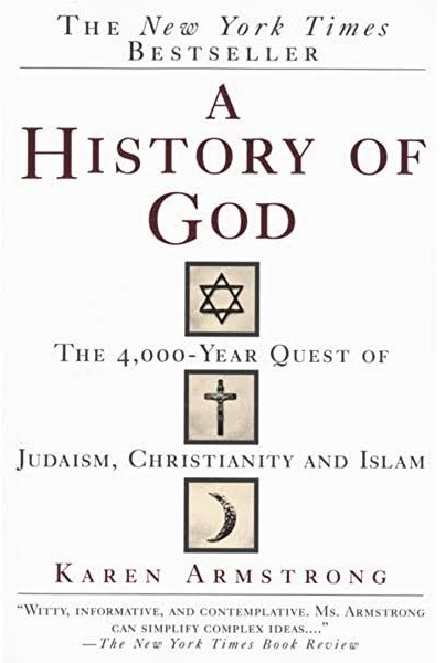 A History of God: the 4,000-Year Quest of Judaism, Christianity and Islam