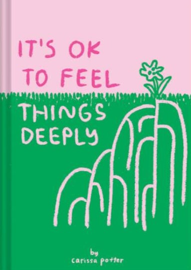It's Ok to Feel Things Deeply